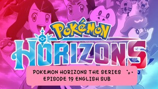 POKEMON HORIZONS THE SERIES EPISODE 19 (ENG SUB)