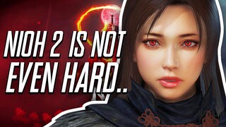 Nioh 2 Funny Moments - Nioh Needs More Challenge!
