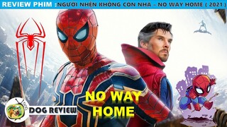 REVIEW PHIM NGƯỜI NHỆN KHÔNG CÒN NHÀ - Spider-Man: No Way Home (2021) || DOG REVIEW