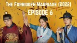 THE FORBIDDEN MARRIAGE (2022) EPISODE 6