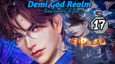 EPS _17 | Demi God Realm