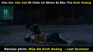 REVIEW PHIM :Mùa hè kinh hoàng (p4) #rvphimkinhdi