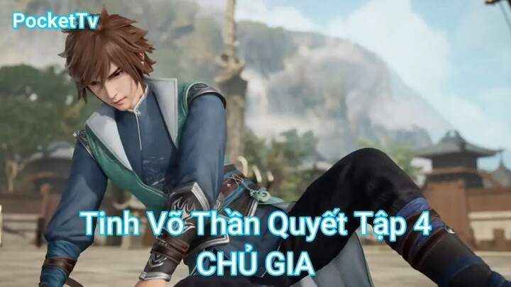 Tinh Võ Thần Quyết Tập 4-CHỦ GIA