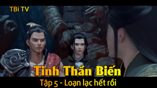 Tinh Thần Biến Tập 5 - Loạn lạc hết rồi