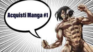 Acquisti manga ASMR !!! AOT finalmente completo.