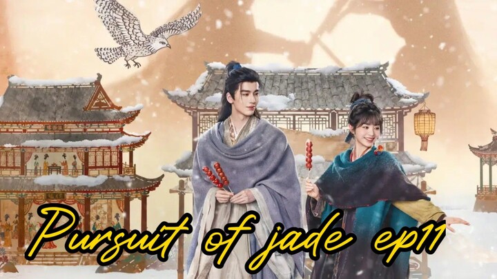 Pursuit of jade 2026 ep11 [ ebgsub] Cdrama