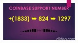 Coinbase Support Phone number ও+1*(888)~916~2455)❖Support❖DGJNVFDS❖