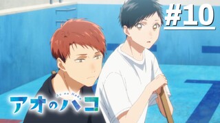 Blue Box - Tập 10 (Vietsub)【Toàn Senpaiアニメ】