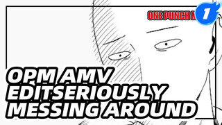 Serious Series - Seriously Messing Around With the Cuts | One Punch Man / Epic / AMV_1