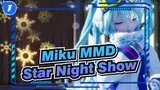 [Miku MMD] Upacara Dewasa Untuk Aku - Star Night Show_1