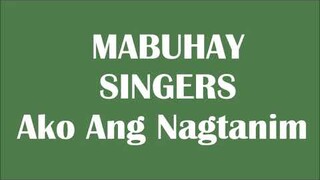 MABUHAY SINGERS // AKO ANG NAGTANIM