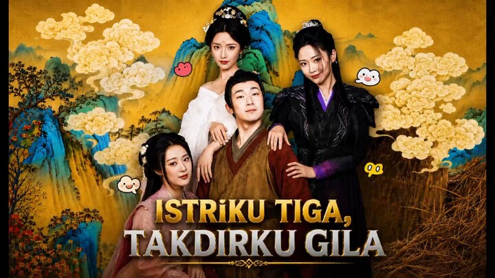 Istriku Tiga, Takdirku Gila