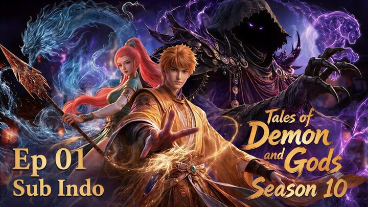 "New" Tales of Demon and God S10 Episode 01 Sub Indo