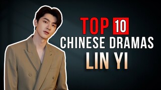 Top 10 Lin Yi Dramas List | Lin Yi Drama Series eng sub