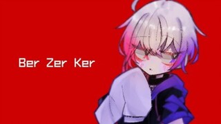 【OC MEME】Ber Zer Ker