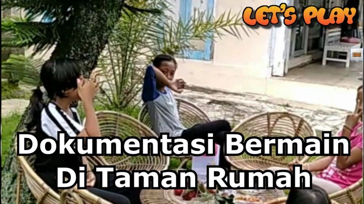 Dokumenter Rumahan 1 - Kegiatan Main di halaman rumah