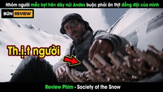 Nhóm người mắc kẹt trên dãy núi Andes buộc phải ăn thịt đồng đội - REVIEW PHIM: Society of the Snow