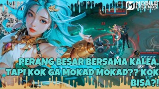 PERANG BERSAMA KALEA, TAPI KOK GA MOKAD!? [GAMEPLAY RANKED]
