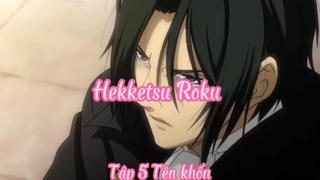 Hekketsu Roku _Tập 5 Tên khốn