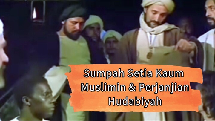 PART 1 SUMPAH SETIA KAUM MUSLIMIN DAN PERJANJIAN HUDABIYAH
