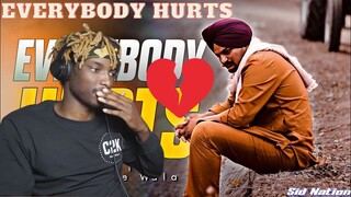 Everybody Hurts -  Sidhu Moose Wala | First Time Hearing it | Reaction!!!