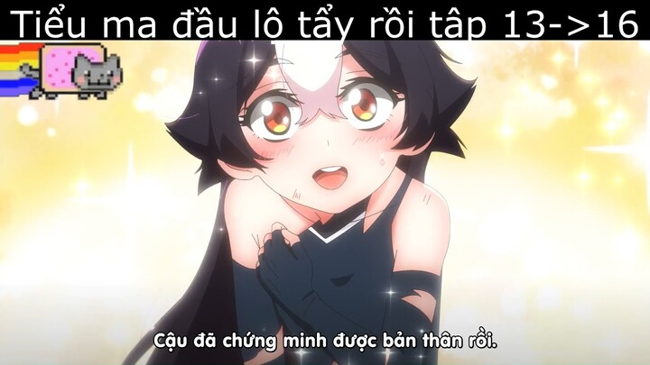 Review hoạt hình: Tiểu ma đầu lộ tẩy rồi P4 | Giả gái đi học và cái kết ! ( Tập 13 đến 16 )