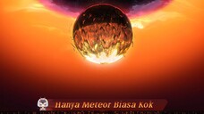 Hanya Meteor Biasa Kok [AMV]