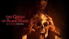 MOVIE • THE QUEEN OF BLACK MAGIC • ENG SUB