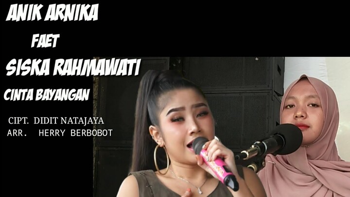 CINTA BAYANGAN - Anik Arnika Cover SISKA RAHMAWATI