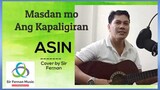 Masdan Mo Ang Kapaligiran- Asin / Cover By Sir Fernan