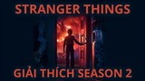 Stranger Things - GIẢI THÍCH SEASON 2