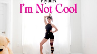 I'm Not Cool Cover dacing + Hướng dẫn