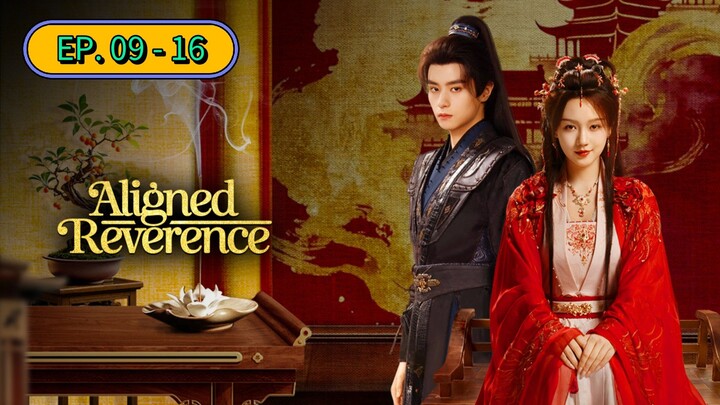 Jerome Deng & Sun Yiran - Aligned Reverence E09-16 Sub Indo