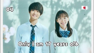 Only I am 17 Years Old | 2020 - Ep 04 (Sub Indo)