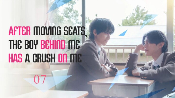 《2026》 After Moving Seats, The Boy Behind Me Has A Crush On Me | Episode 7