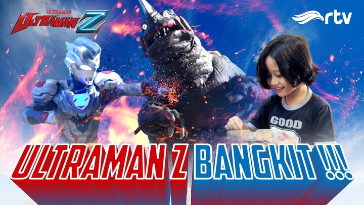 ULTRAMAN Z BANGKIT !! RTVlog