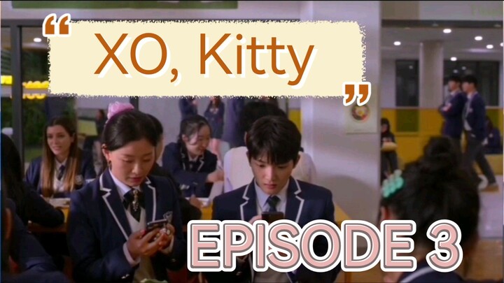 [EPISODE 3] XO, Kitty eng sub