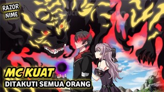 Anime Dimana MC Overpower Namun Sangat Ditakuti