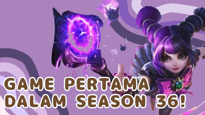 GAME PERTAMA DALAM S36! - Lylia Gameplay Highlights