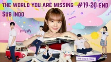 The World You Are Missing Ep.19-20 Sub Indo