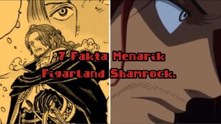 7 Fakta Menarik Figarland Shamrock di One Piece.