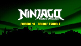 S2 EP16 - Double Trouble