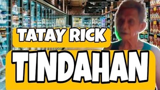 TATAY RICK:TINDAHAN