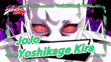 [JoJo no Kimyou na Bouken] Yoshikage Kira --- Untuk Menjalani Kehidupan Penuh Damai