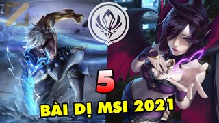 TOP 5 "bài" DỊ đang tung hoành tại giải đấu MSI 2021 mà game thủ LMHT nên thử qua