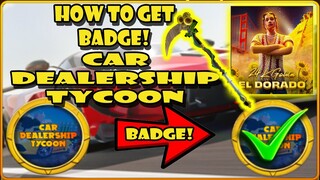 HOW TO GET BADGE IN CAR DEALERSHIP TYCOON | 24KGOLDN ELDORADO CHALLENGE