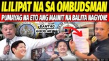 KAKAPASOK LANG! GEN. BANTAG GOOD NEWS! SA WAKAS REMULLA PUMAYAG na ILIPAT sa OMBUDSMAN!