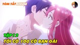 Tóm Tắt Anime | 100 Cô Bạn Gái Yêu Bạn Rất Rất Rất Rất Rất Nhiều | Tập Cuối | Review Anime Hay