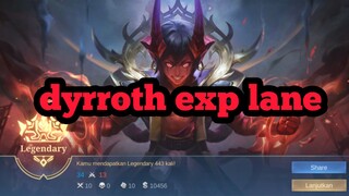 dyrroth exp lane super sakit 🔥