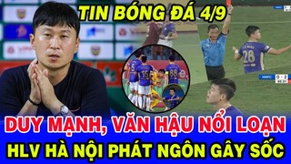 🔥Duy Mạnh, Văn Hậu Ngày Càng Ngông Cuồng. HLV Hà Nội FC Phát Ngôn Gây Sốc. NHM Sửng Sốt.